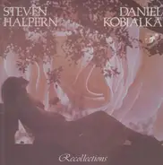 Steven Halpern & Daniel Kobialka - Recollections