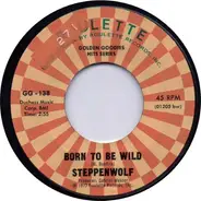 Steppenwolf - Born To Be Wild / Magic Carpet Ride