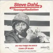 Steve Dahl & Teenage Radiation - Do You Think I'm Disco