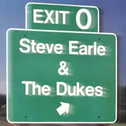 Steve Earle & The Dukes - Exit 0