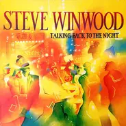 Steve Winwood - Talking Back to the Night
