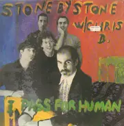 Stone By Stone W/ Chris D. - I Pass For Human