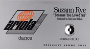 Suzann Rye - Because You Loved Me