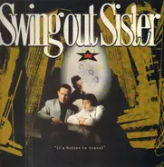 Swing Out Sister - It's Better to Travel
