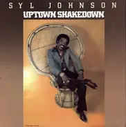 Syl Johnson - Uptown Shakedown