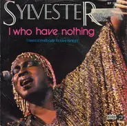 Sylvester - I Who Have Nothing