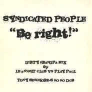 Syndicated People - Be Right! (Remixes)