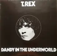 T. Rex - Dandy in the Underworld