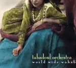 Tabadoul Orchestra - World Wide Wahab