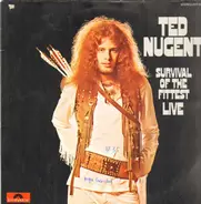 Ted Nugent - Survival Of The Fittest - Live