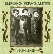 Television Personalities - Privilege
