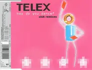 Telex - How Do You Dance? - Club Remixes