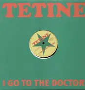 Tetine - I Go To The Doctor/ Css Rmx