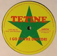 Tetine - I Go To The Doctor