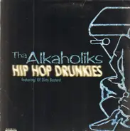 Tha Alkaholiks - Hip Hop Drunkies