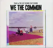 Thao With The Get Down Stay Down - We The Common