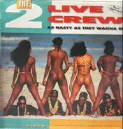 The 2 Live Crew - As Nasty as They Wanna Be