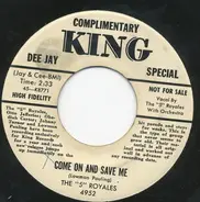 The 5 Royales - Come On And Save Me / Get Something Out Of It