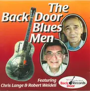 The Back Door Blues Men - The Back Door Blues Men Featuring Chris Lange & Robert Weideli