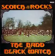 The Band Of The Black Watch - Scotch on the Rocks
