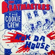 The Beatmasters Featuring The Cookie Crew - Rok Da House