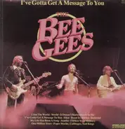 The Bee Gees - I've Gotta Get A Message To You