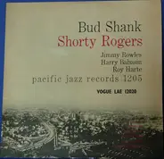 The Bud Shank Quintet With Shorty Rogers , Bud Shank And Bill Perkins Quintet - Bud Shank - Shorty Rogers - Bill Perkins