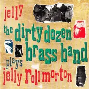The Dirty Dozen Brass Band - Plays Jelly Roll Morton