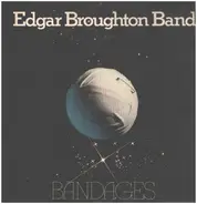 The Edgar Broughton Band - Bandages