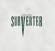 The Esoteric - Subverter