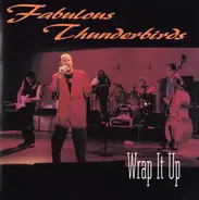 The Fabulous Thunderbirds - Wrap It Up