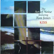 The Art Of Noise Featuring Tom Jones - Kiss
