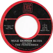 The Fendermen - Mule Skinner Blues / Torture