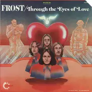The Frost - Through the Eyes of Love