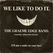 The Graeme Edge Band - We Like To Do It