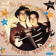 The Horton Brothers - Hey! It's Bobby and Billy
