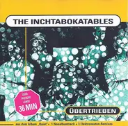 The Inchtabokatables - Übertrieben