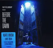 The KT Fellowship , Kate Bush - Before the Dawn