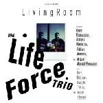 Life Force Trio, The - Living Room