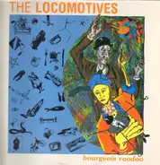 The Locomotives - Bourgeois Voodoo