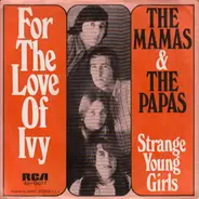 The Mamas & The Papas - For The Love Of Ivy / Strange Young Girls
