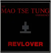 The Mao Tse Tung Experience - Revlover