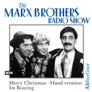 The Marx Brothers - Die Marx Brothers Radio Show. Merry Christmas • Hund Vermisst • Im Boxring