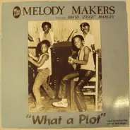 The Melody Makers Featuring David Marley - What A Plot / Children Playing In The Street