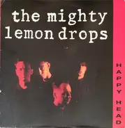 The Mighty Lemon Drops - Happy Head