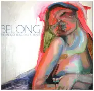 The PAINS OF BEING PURE AT HEART - BELONG / I WANNA GO ALL THE WAY