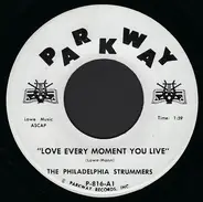 The Philadelphia Strummers - Love Every Moment You Live