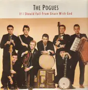 The Pogues - If I Should Fall from Grace with God