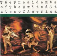 The Presidents Of The United States Of America - The Presidents of the United States of America