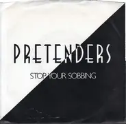 The Pretenders - Stop Your Sobbing